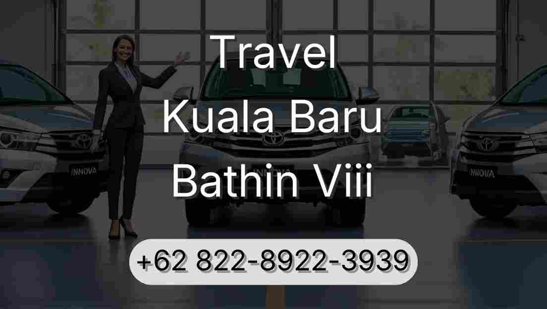 Travel Kuala Baru Bathin Viii
