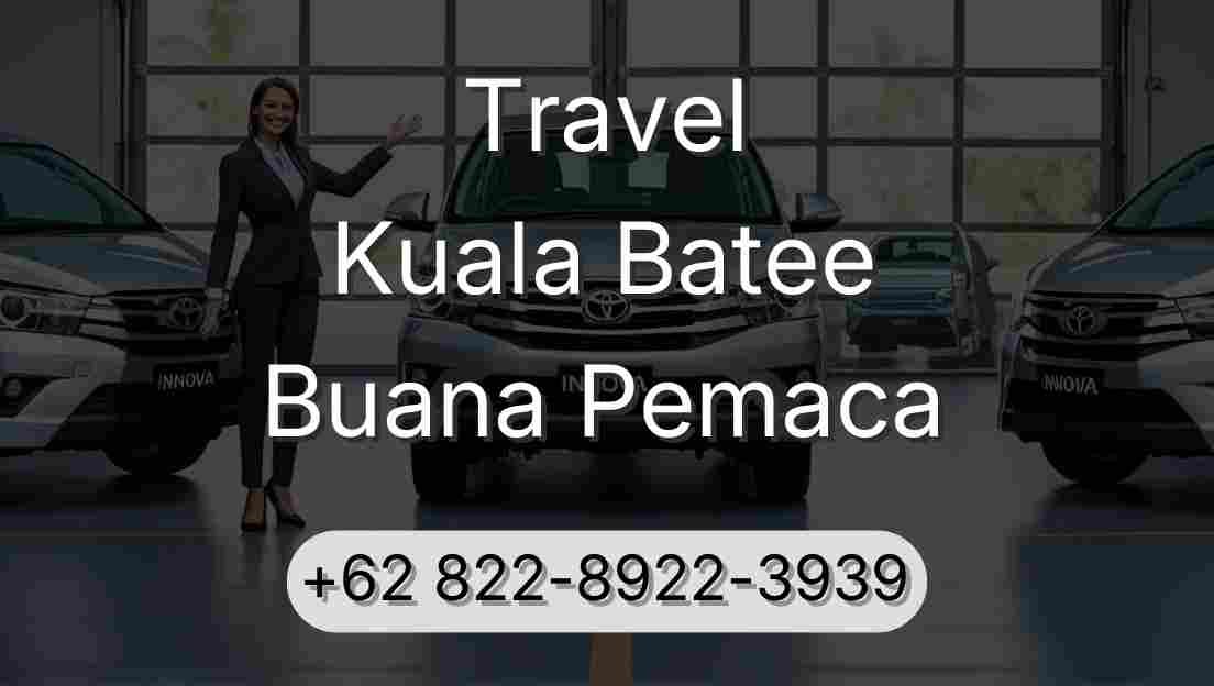 Travel Kuala Batee Buana Pemaca