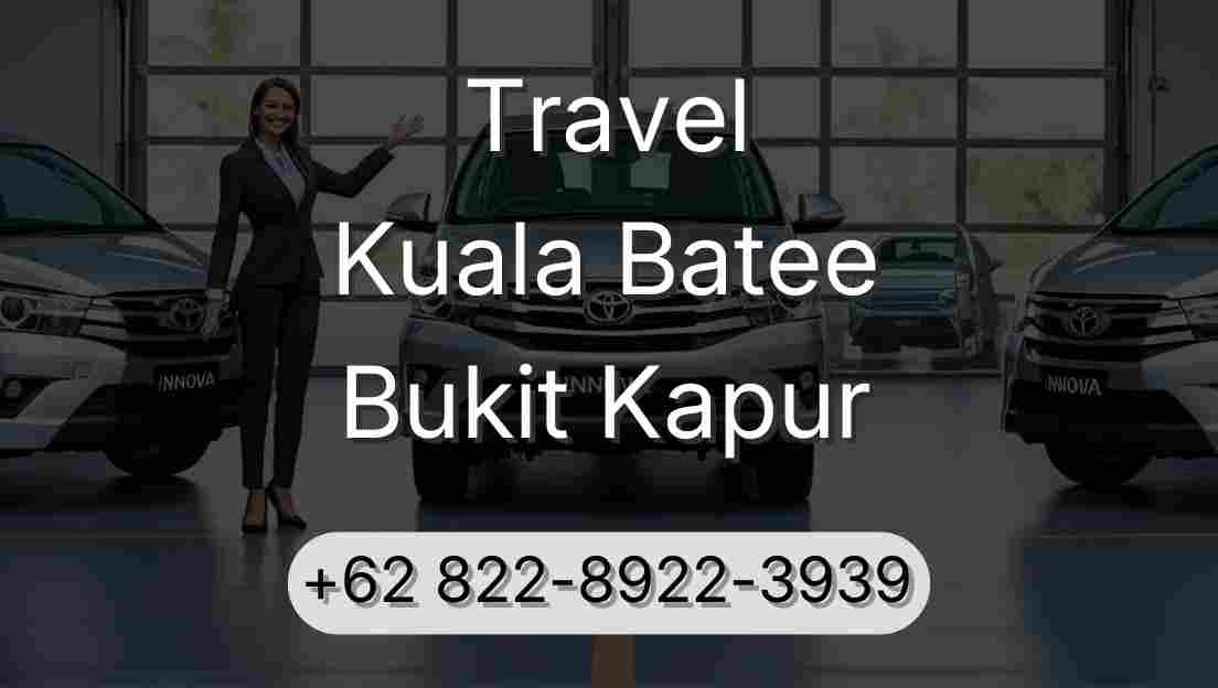 Travel Kuala Batee Bukit Kapur