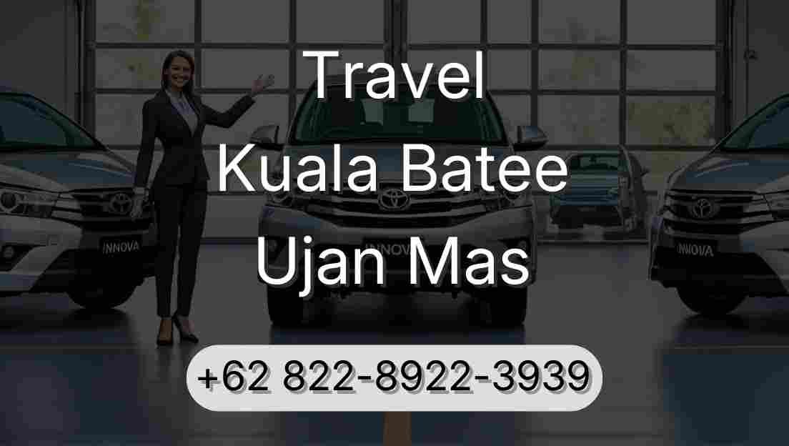 Travel Kuala Batee Ujan Mas