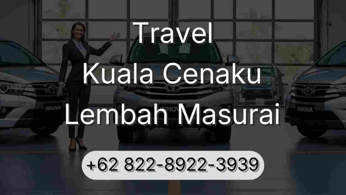 Travel Kuala Cenaku Lembah Masurai