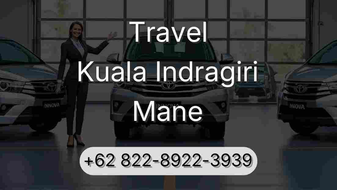 Travel Kuala Indragiri Mane