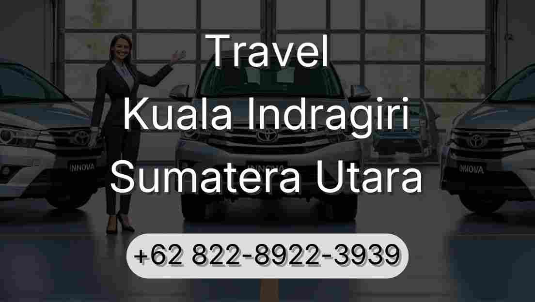 Travel Kuala Indragiri Sumatera Utara