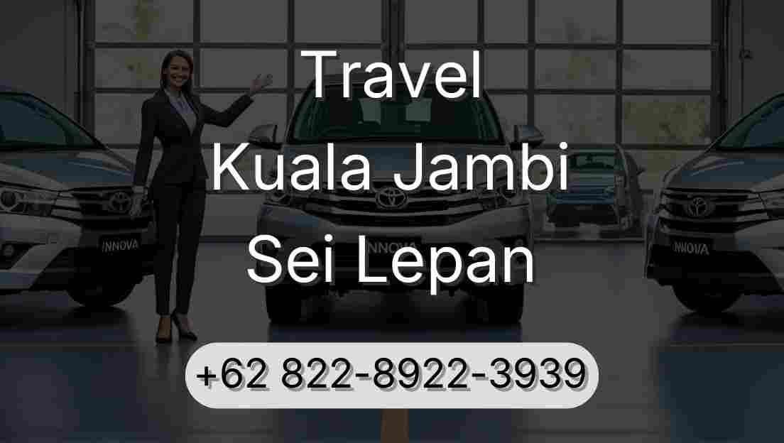 Travel Kuala Jambi Sei Lepan