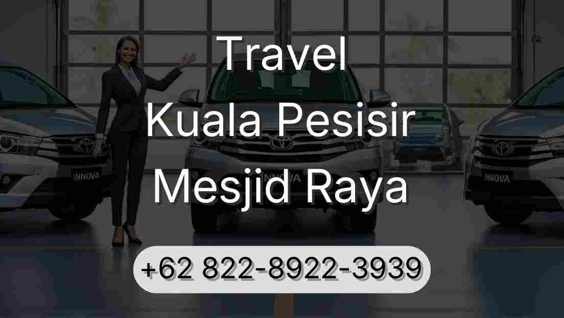 Travel Kuala Pesisir Mesjid Raya