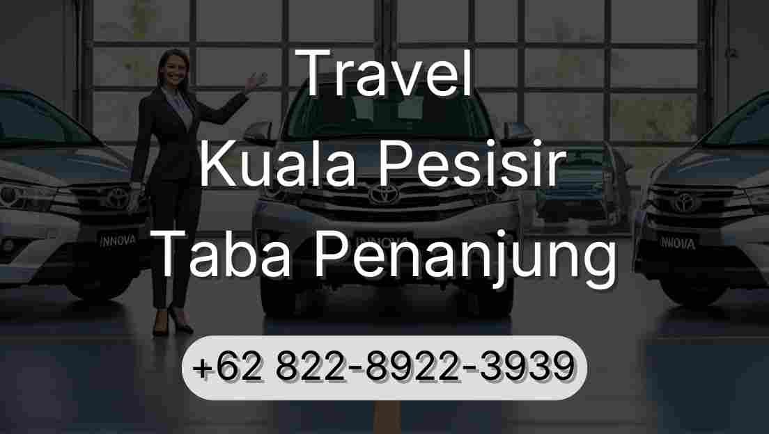 Travel Kuala Pesisir Taba Penanjung