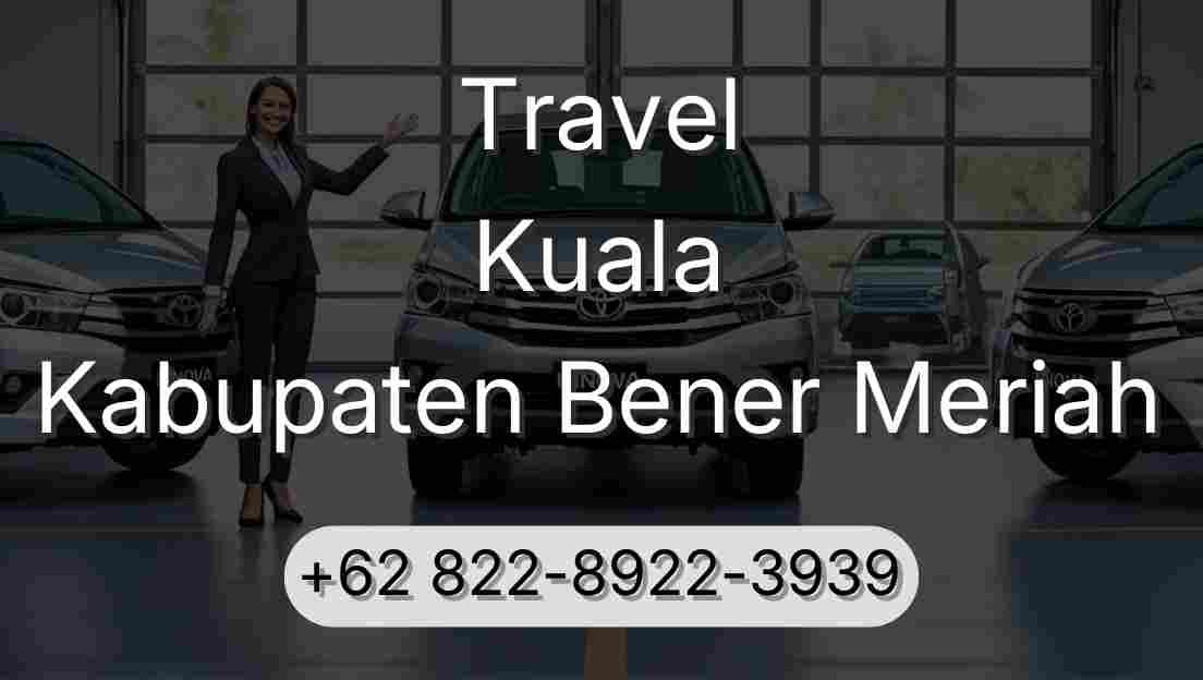 Travel Kuala Kabupaten Bener Meriah