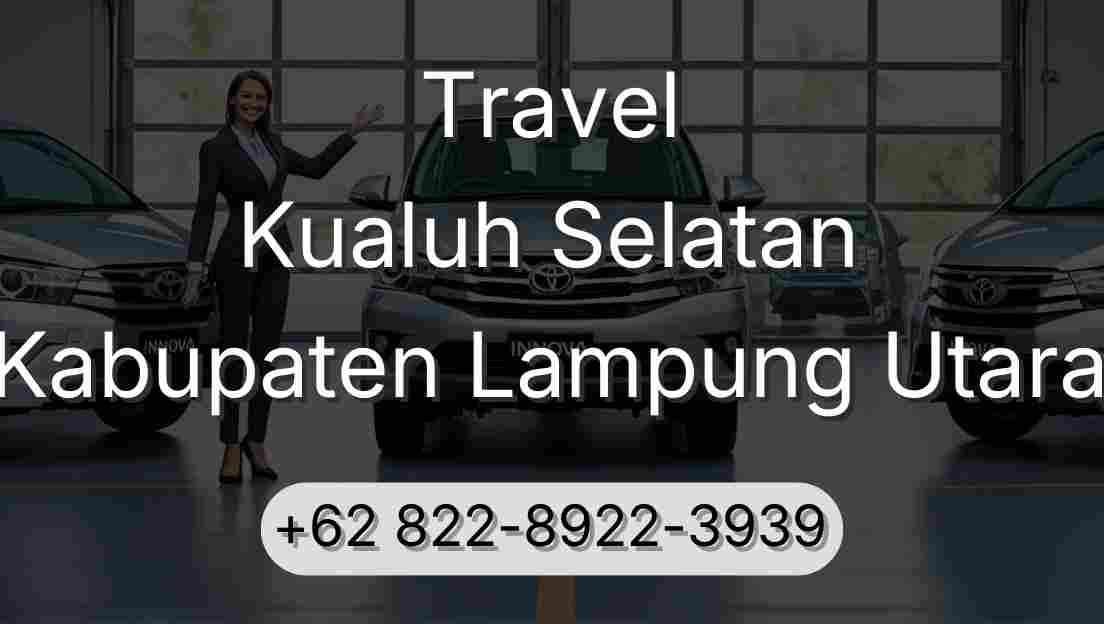 Travel Kualuh Selatan Kabupaten Lampung Utara