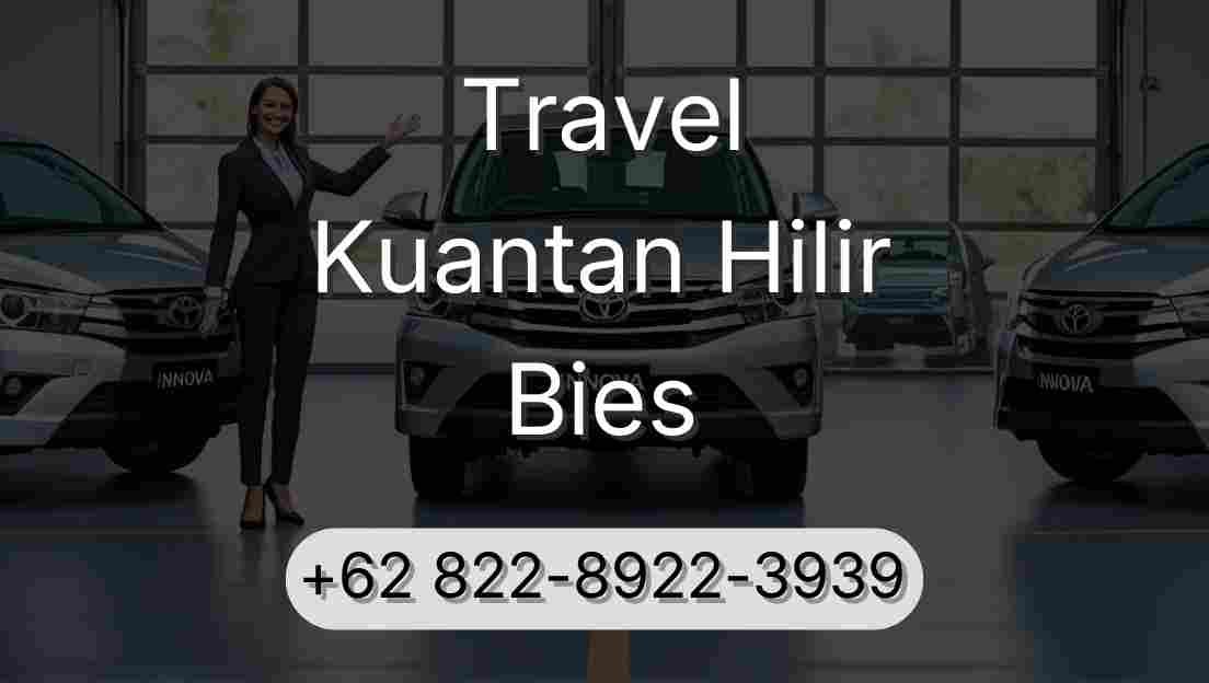 Travel Kuantan Hilir Bies
