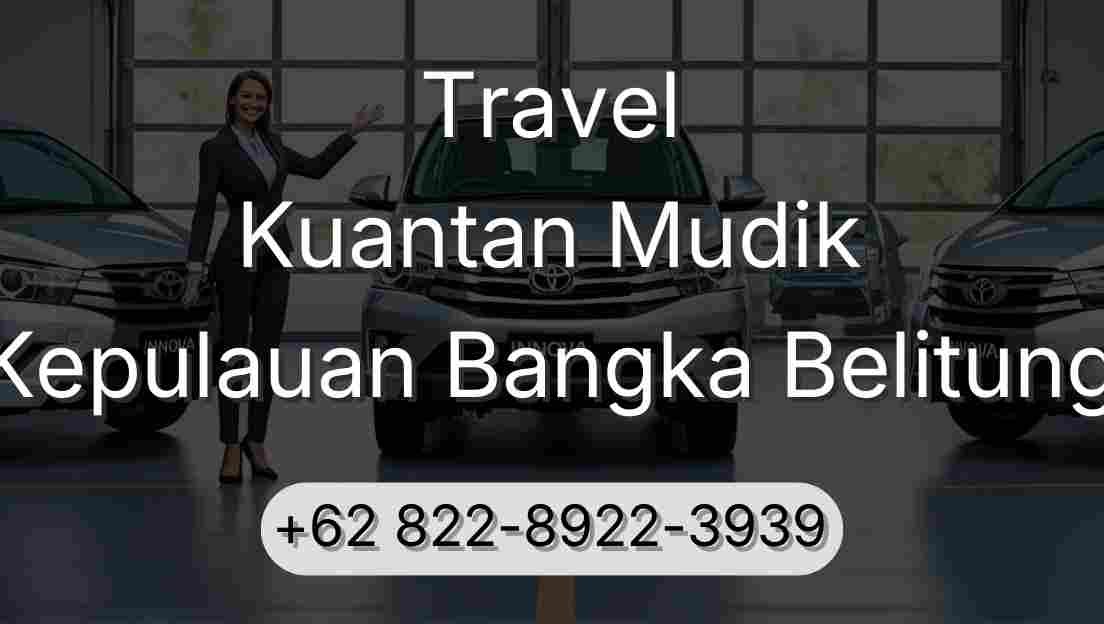 Travel Kuantan Mudik Kepulauan Bangka Belitung