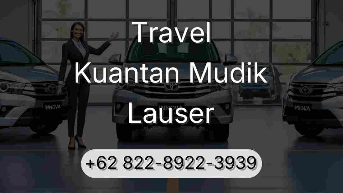 Travel Kuantan Mudik Lauser