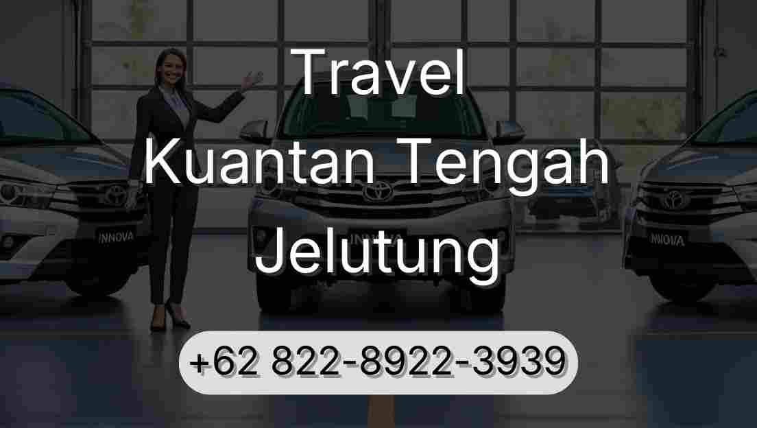 Travel Kuantan Tengah Jelutung