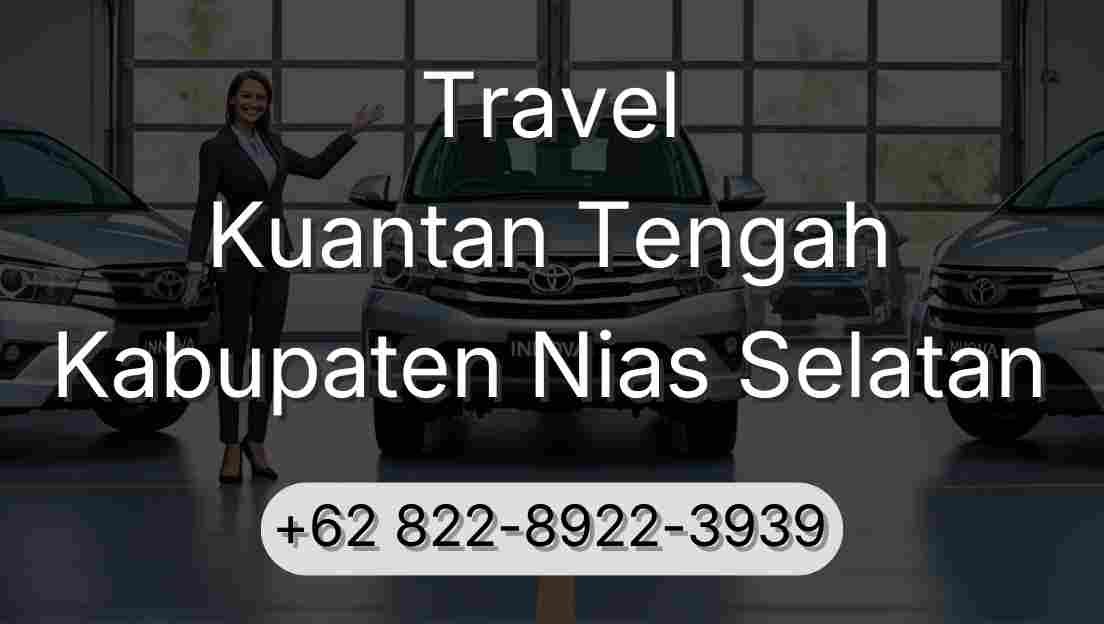 Travel Kuantan Tengah Kabupaten Nias Selatan
