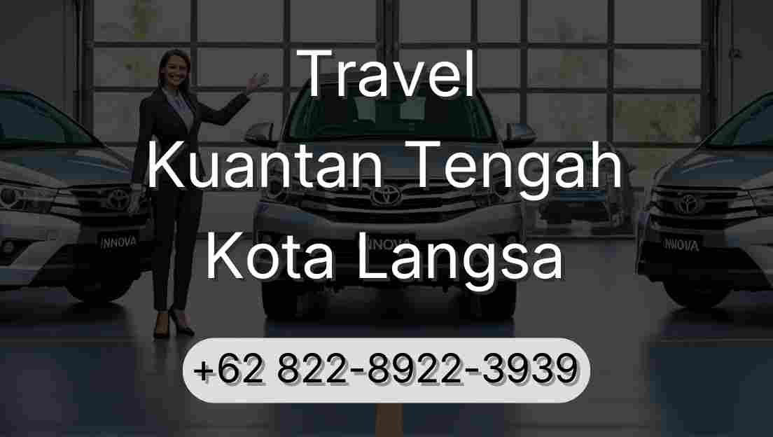 Travel Kuantan Tengah Kota Langsa