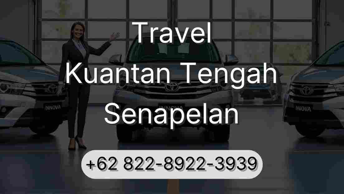 Travel Kuantan Tengah Senapelan