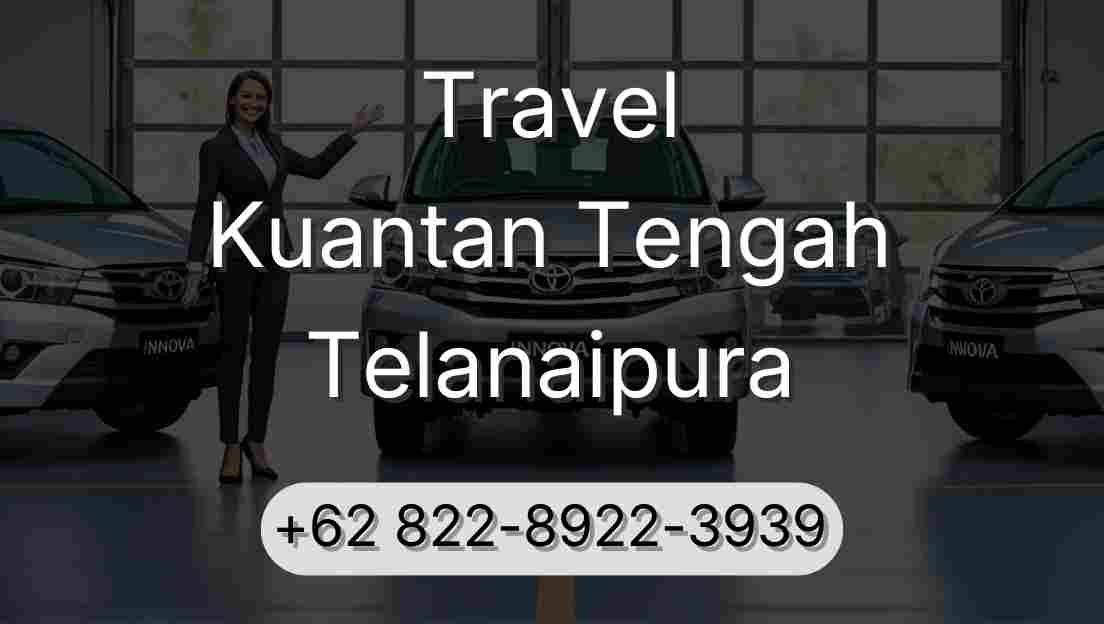 Travel Kuantan Tengah Telanaipura