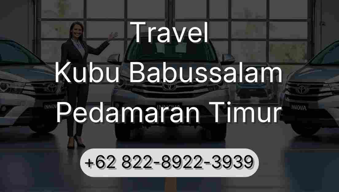 Travel Kubu Babussalam Pedamaran Timur