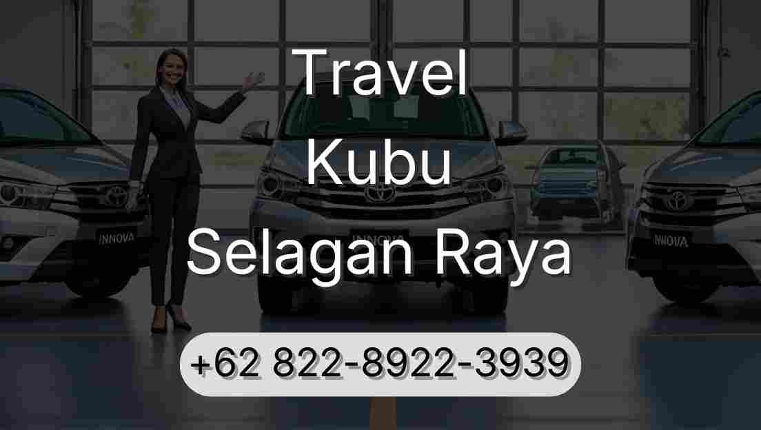 Travel Kubu Selagan Raya