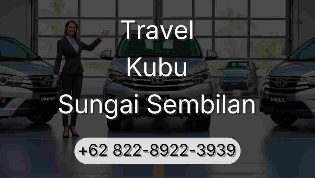 Travel Kubu Sungai Sembilan