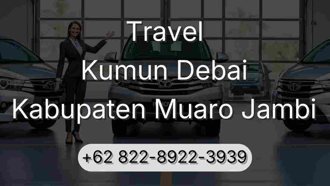 Travel Kumun Debai Kabupaten Muaro Jambi