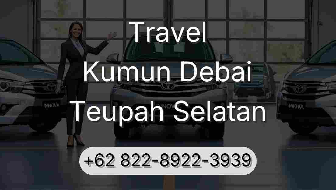 Travel Kumun Debai Teupah Selatan
