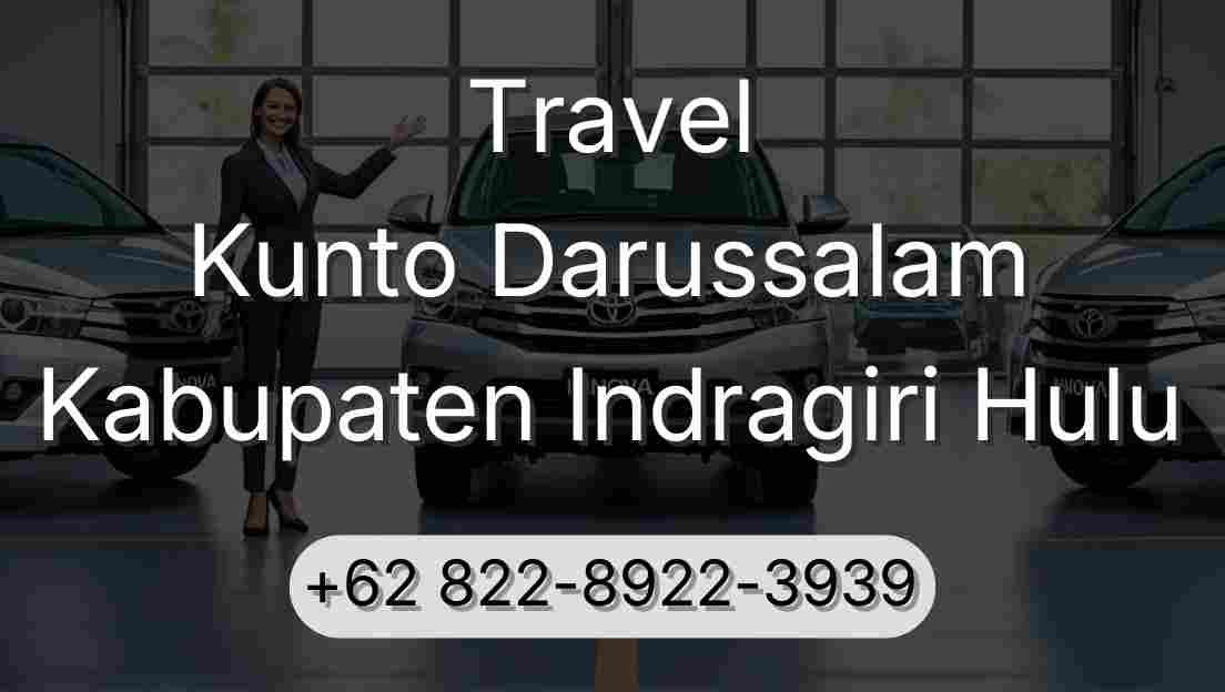 Travel Kunto Darussalam Kabupaten Indragiri Hulu