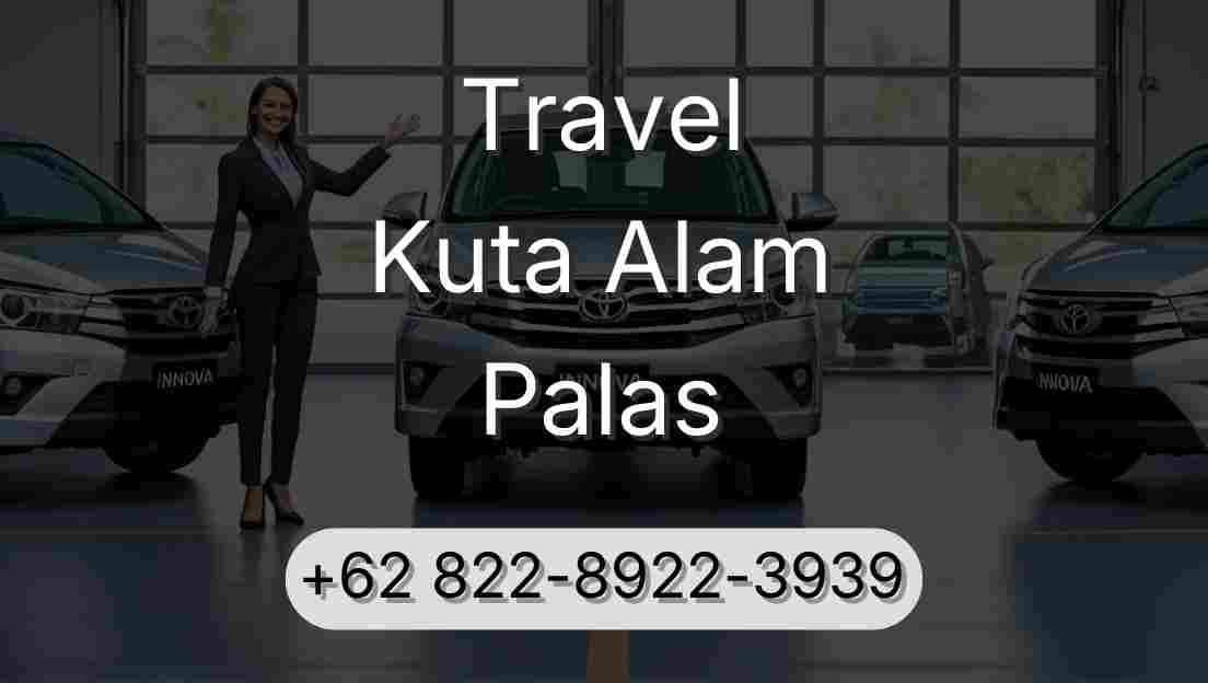 Travel Kuta Alam Palas