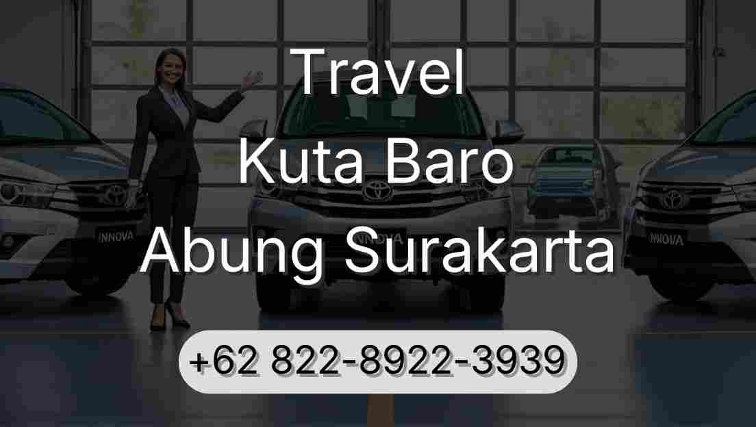 Travel Kuta Baro Abung Surakarta