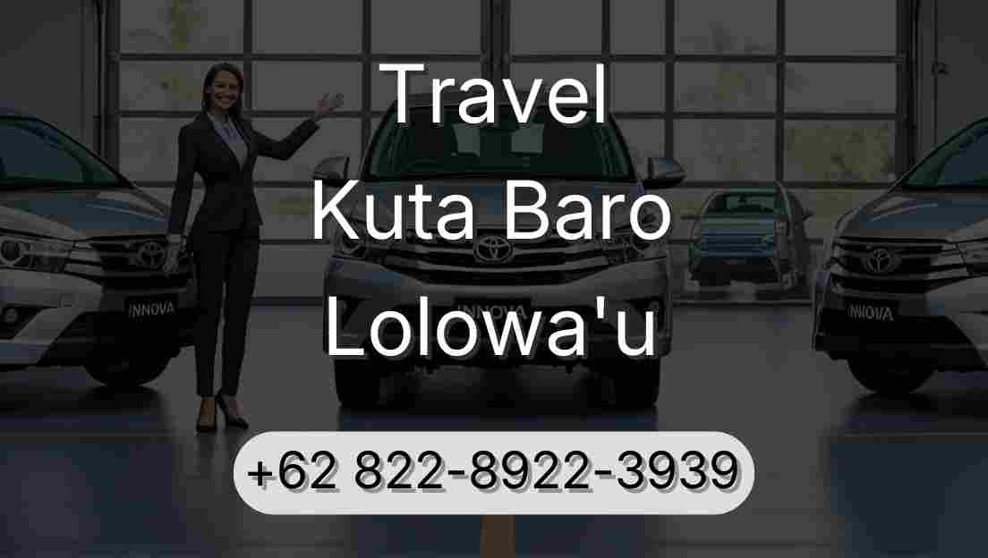 Travel Kuta Baro Lolowa'u