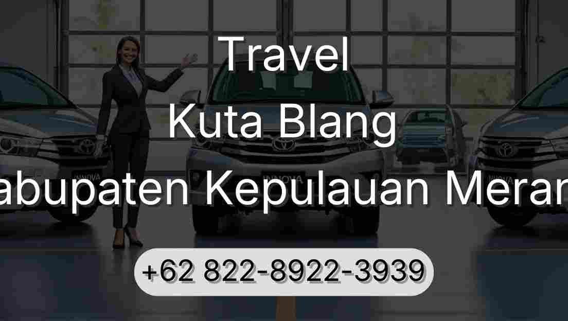 Travel Kuta Blang Kabupaten Kepulauan Meranti