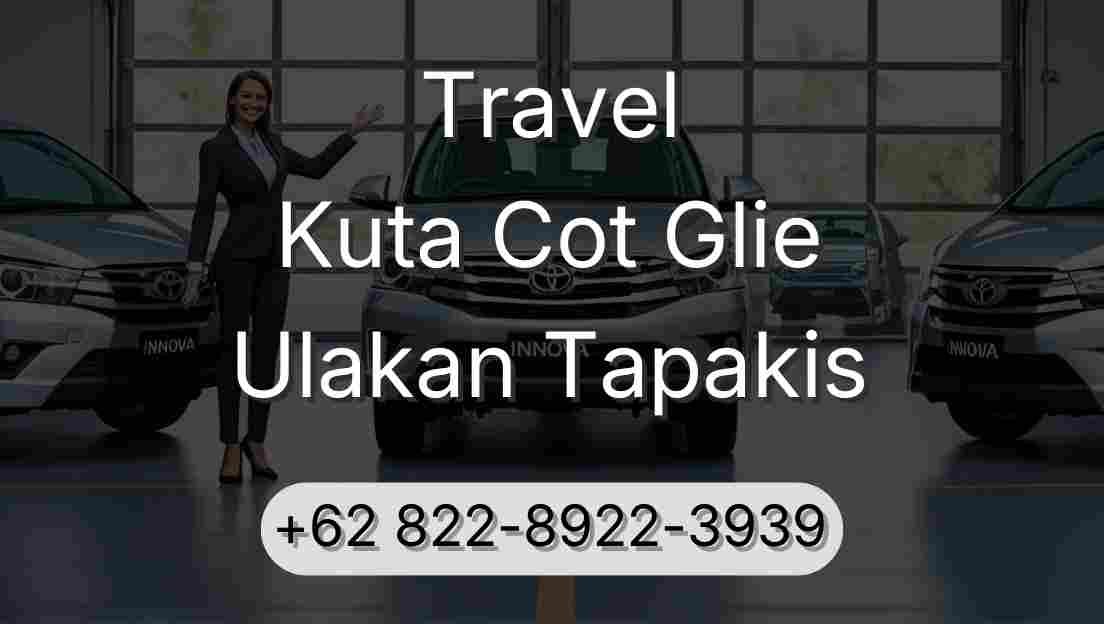 Travel Kuta Cot Glie Ulakan Tapakis