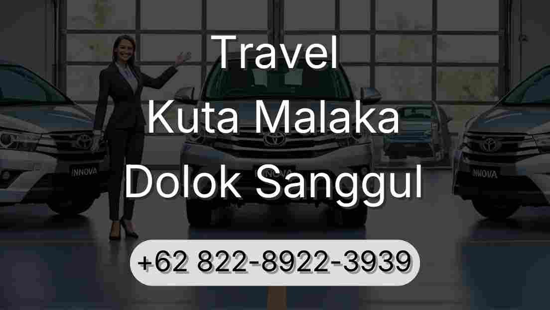 Travel Kuta Malaka Dolok Sanggul