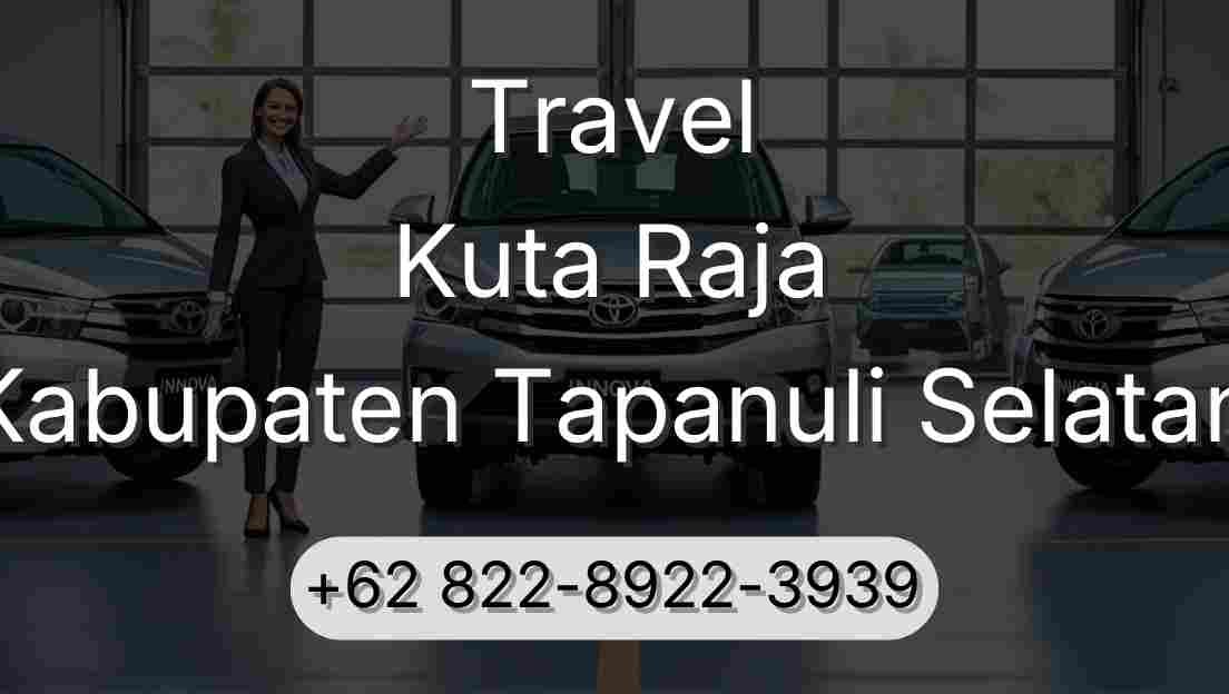 Travel Kuta Raja Kabupaten Tapanuli Selatan