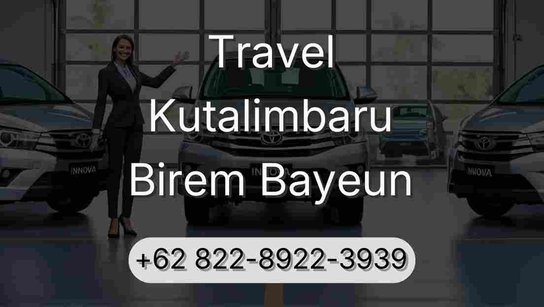 Travel Kutalimbaru Birem Bayeun