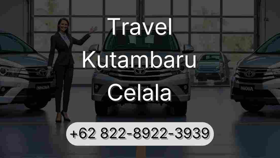 Travel Kutambaru Celala