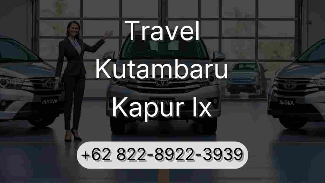 Travel Kutambaru Kapur Ix