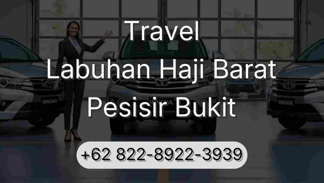 Travel Labuhan Haji Barat Pesisir Bukit