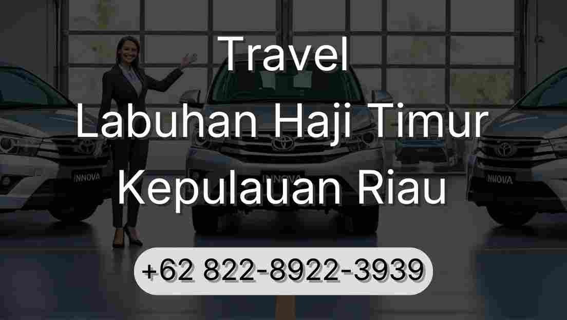 Travel Labuhan Haji Timur Kepulauan Riau