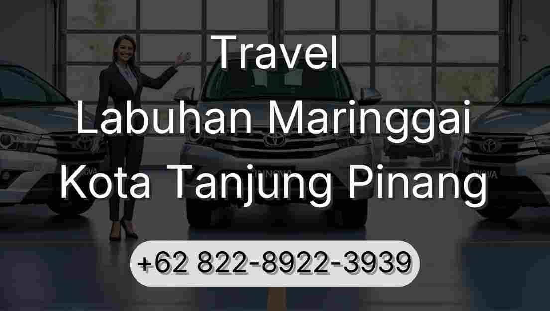 Travel Labuhan Maringgai Kota Tanjung Pinang
