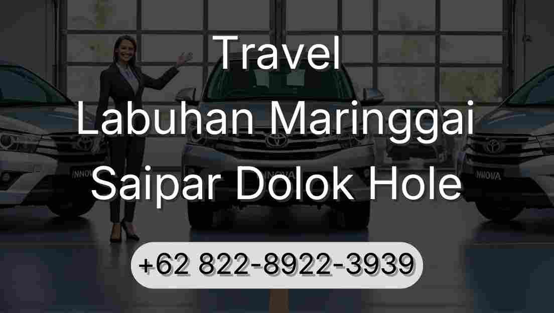 Travel Labuhan Maringgai Saipar Dolok Hole