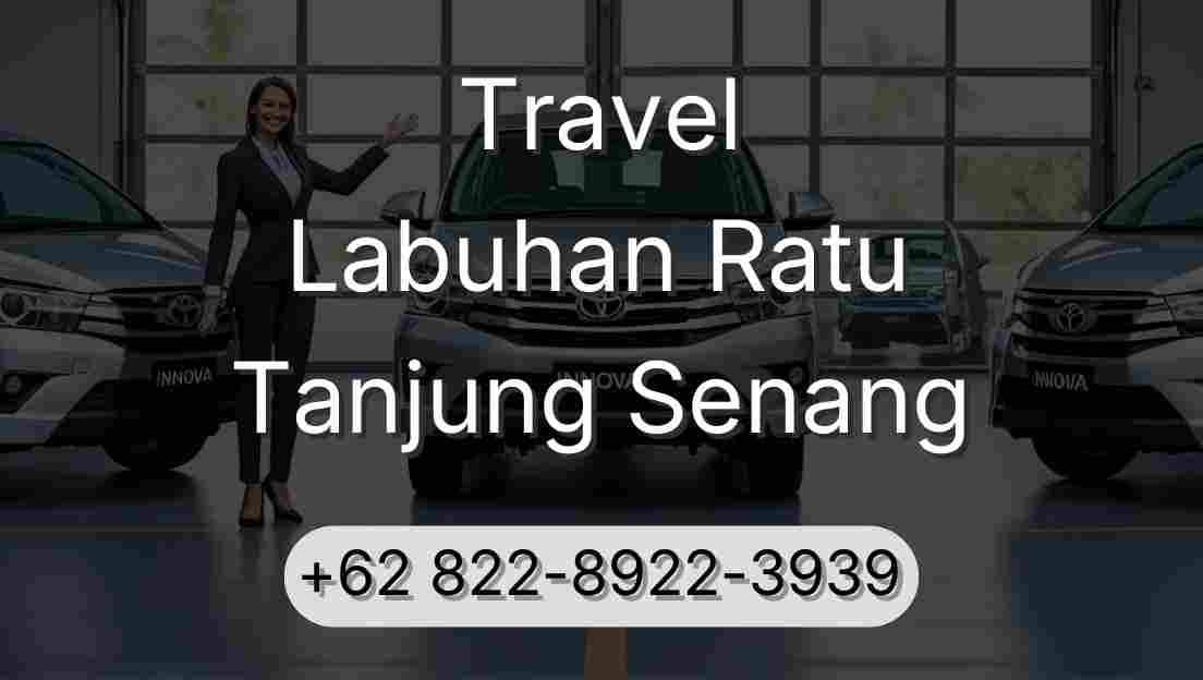 Travel Labuhan Ratu Tanjung Senang
