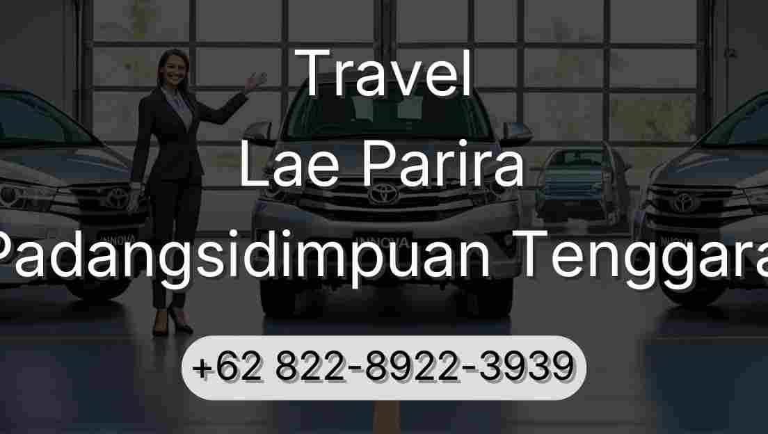 Travel Lae Parira Padangsidimpuan Tenggara
