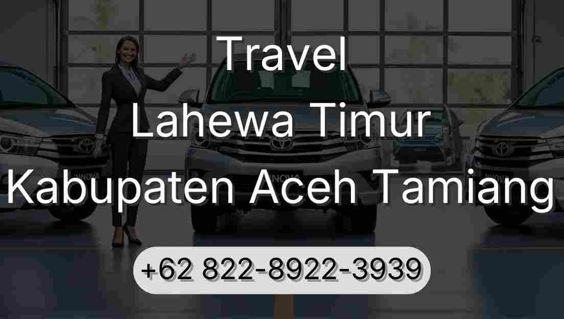 Travel Lahewa Timur Kabupaten Aceh Tamiang