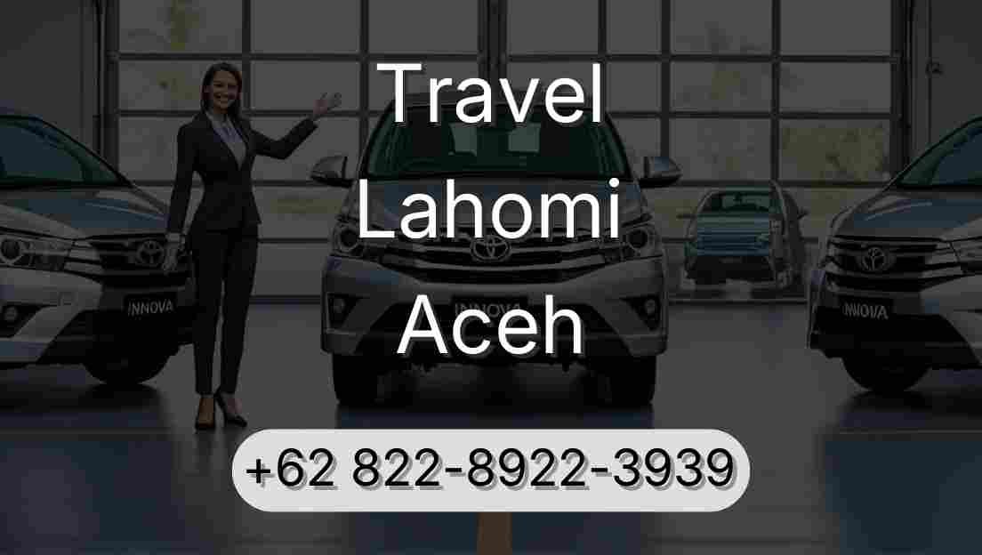 Travel Lahomi Aceh