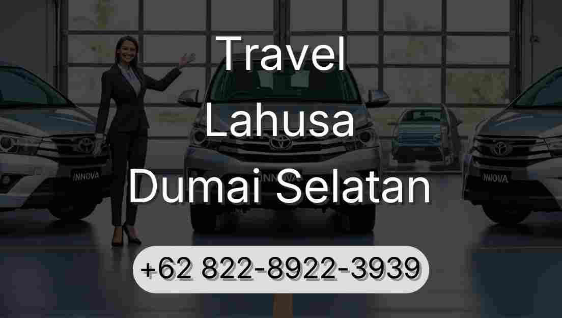 Travel Lahusa Dumai Selatan