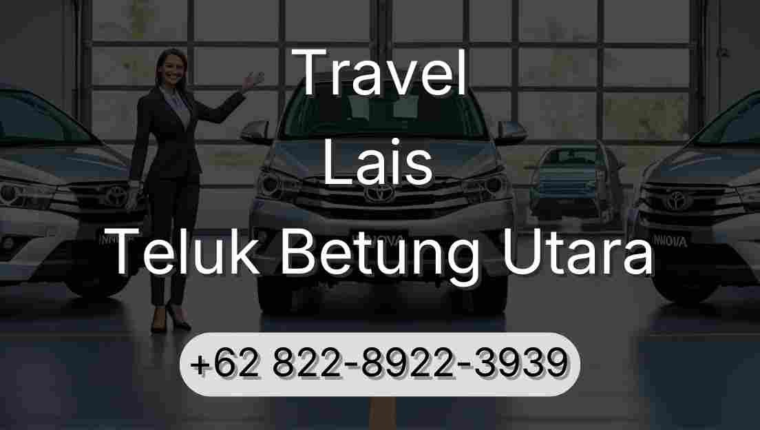 Travel Lais Teluk Betung Utara