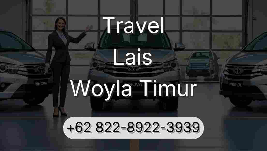 Travel Lais Woyla Timur