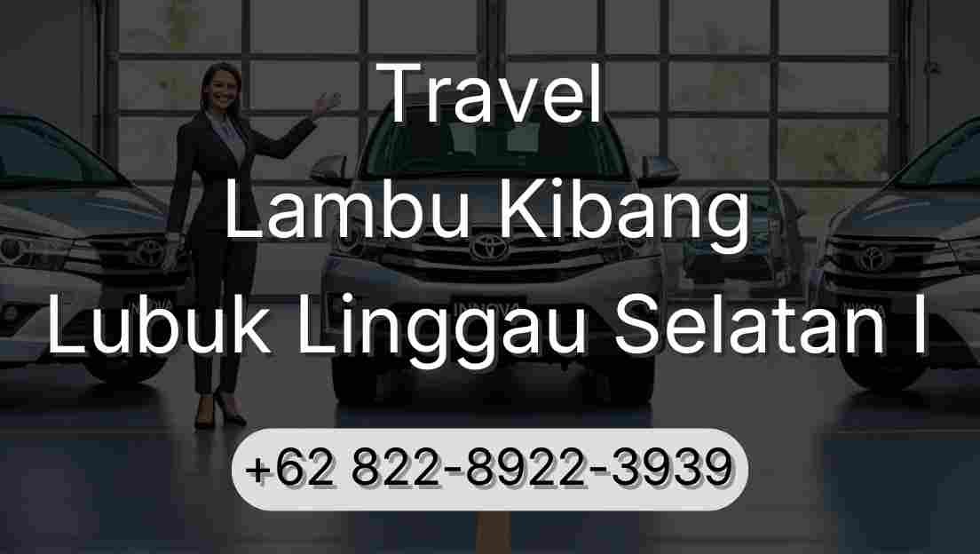 Travel Lambu Kibang Lubuk Linggau Selatan I