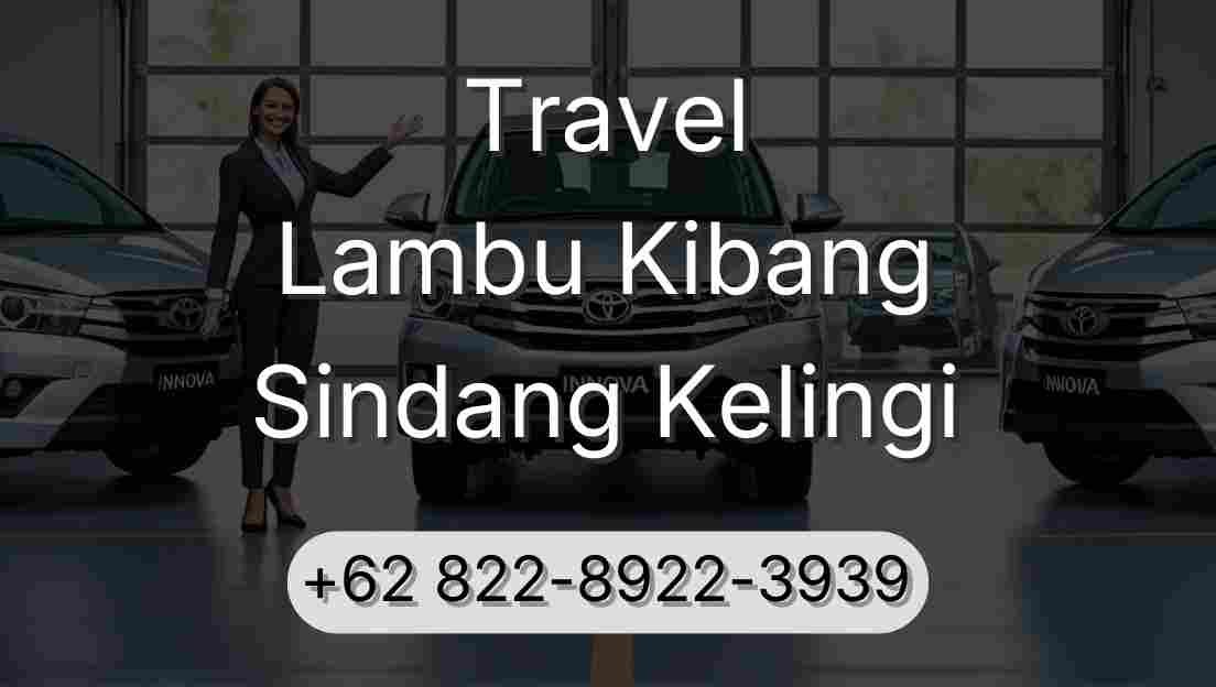 Travel Lambu Kibang Sindang Kelingi