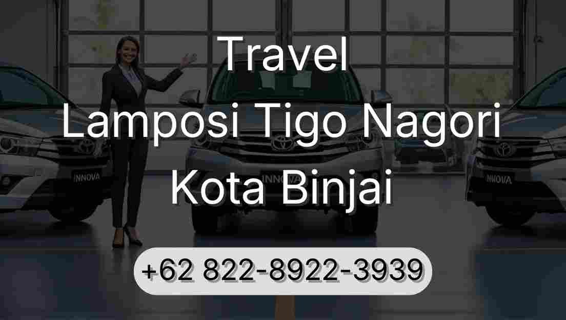 Travel Lamposi Tigo Nagori Kota Binjai